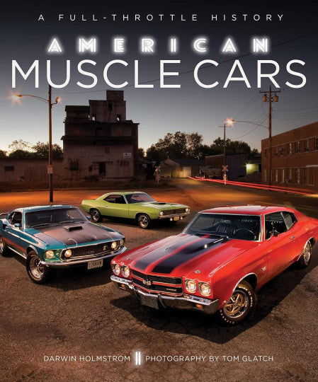 American Muscle Cars - A Full-Throttle History