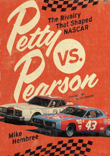 Petty vs. Pearson - The Rivalry That Shaped NASCAR