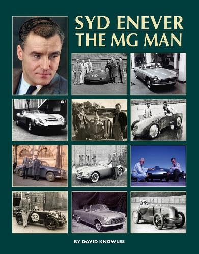 Syd Enever - The MG Man