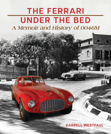 Ferrari Under the Bed memoir book cover with red classic car and Darrell Westfaul