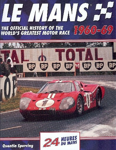 Le Mans 24 Hours 1960-69 - The Photographic History (Quentin Spurring)