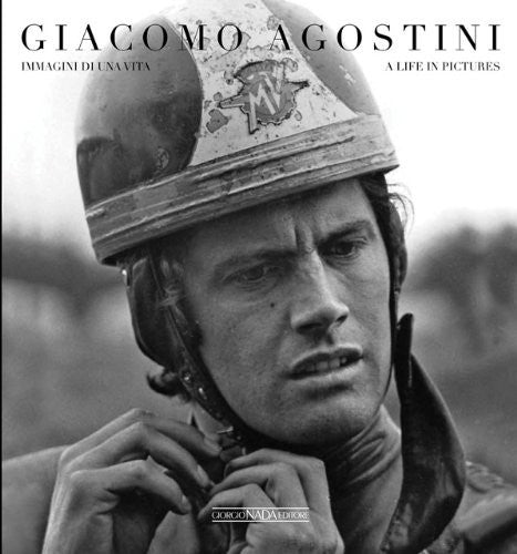 Giacomo Agostini: A Life in Pictures