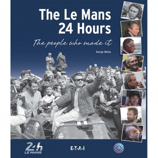 The Le Mans 24 Hours: The People Who Made It