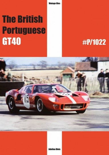 The British Portugeuse GT40 #P/1022
