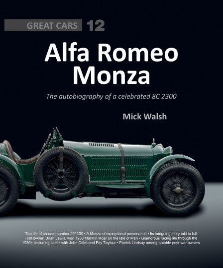 Alfa Romeo Monza - The autobiography of a celebrated 8C-2300 (Great Cars)