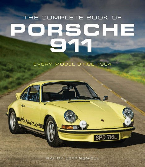The Complete Book Of The Porsche 911 - Every Model Since 1964 (2019 reprint) (9780760365038)
