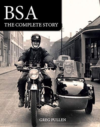 The BSA - The Complete Story (Greg Pullen) (9781785007392)