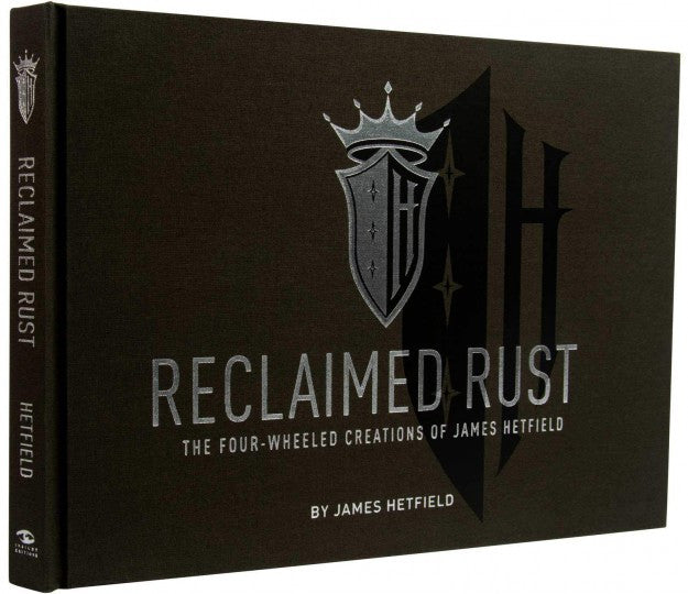 Reclaimed Rust - The Four-Wheeled Creations of James Hetfield (9781683838050)