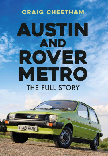 Austin and Rover Metro - The Full Story (Craig Cheetham) (9781398100930)
