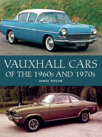 Vauxhall Cars of the 1960s and 1970s (James Taylor) (9781785008108)