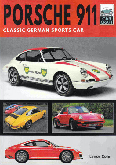 Porsche 911 - Classic German Sports Car (Car Craft, Lance Cole)