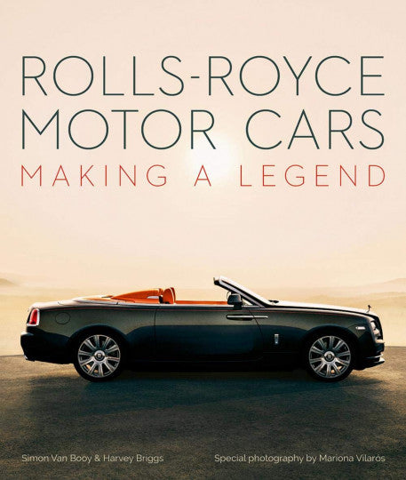 Rolls-Royce Motor Cars - Making a Legend (Simon Van Booy, Harvey Briggs) (9781788841009)