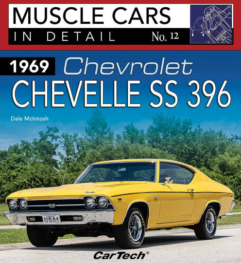 1969 Chevrolet Chevelle SS 396: Muscle Cars In Detail No. 12 (Dale McIntosh) (9781613255513)