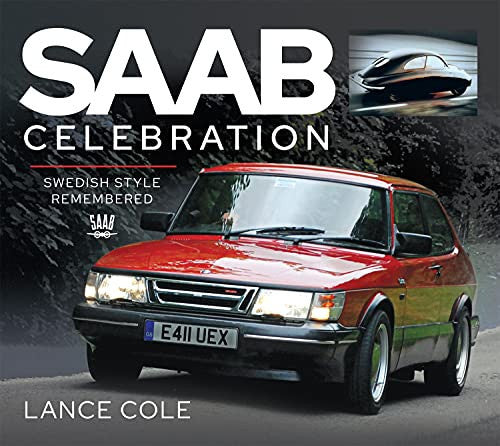 Saab Celebration - Swedish Style Remembered (Lance Cole) (9781526775238)