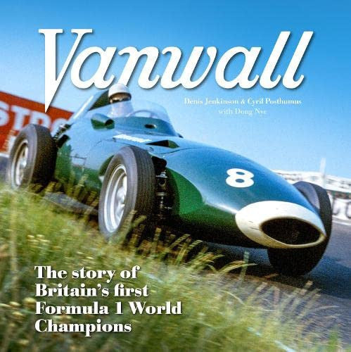 VANWALL - The Story of Britain's First Formula One Champions (Doug Nye) (9781913089252)