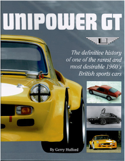Unipower GT - The definitive history of one of the rarest and most desirable 1960's British Sports Cars (Gerry Hulford) (9781399904773)