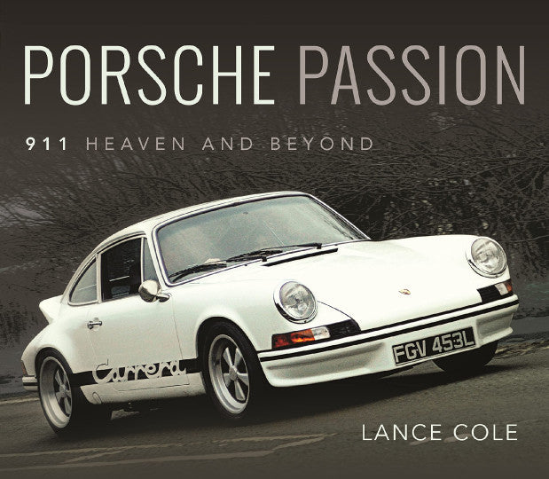 Porsche Passion - 911 Heaven and Beyond (Lance Cole) (9781526785695)