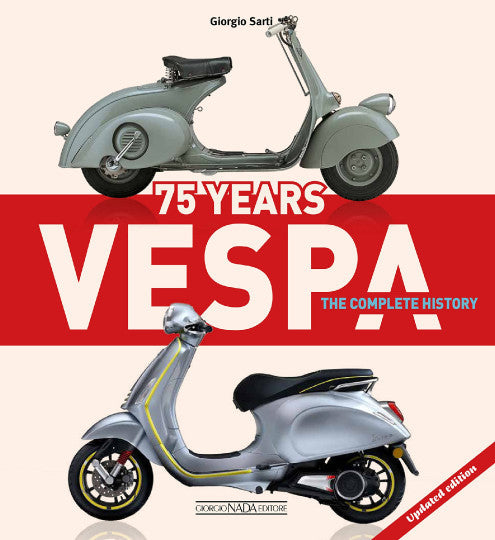 Vespa 75 Years - The complete history (Giorgio Sarti, 2022)