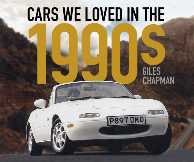 Cars We Loved in the 1990s (Giles Chapman) (9780750993180)