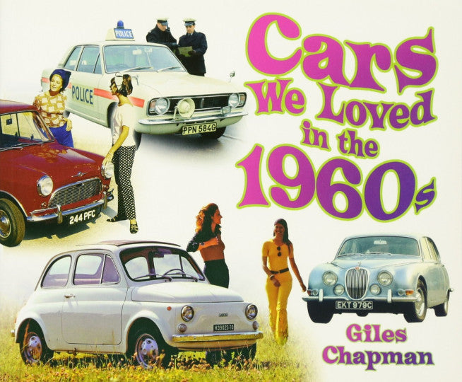 Cars We Loved in the 1960s (Giles Chapman) (9780752494319)