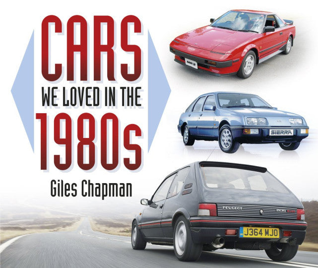 Cars We Loved in the 1980s (Giles Chapman) (9780750958455)