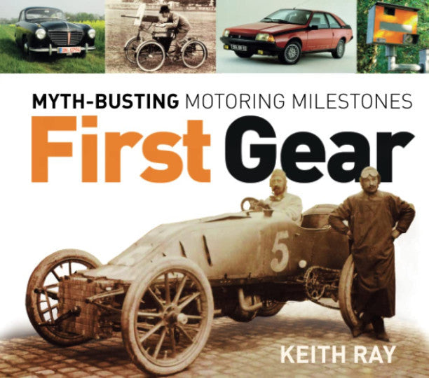 First Gear - Myth-Busting Motoring Milestones (Keith Ray) (9780750988162)