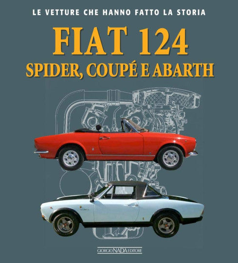 Fiat 124 Spider, Coupe E Abarth (Gaetano Derosa, Italian Text) (9788879118279)