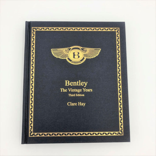 Bentley - The Vintage Years (Third Edition - 3 Volumes, Signed By Clare Hay, 2015)