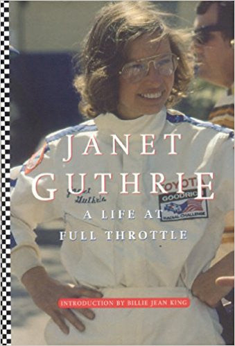 Janet Guthrie - A Life At Full Throttle - SIGNED (9781894963312)