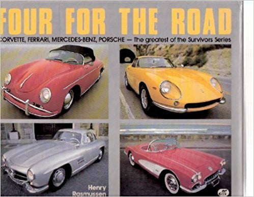 Four For The Road: Corvette, Ferrari, Mercedes-Benz, Porsche: Greatest of the Survivors Series