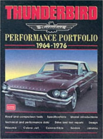 Thunderbird Performance Portfolio 1964-1976 Road tests (9781855205406)