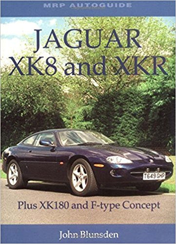 Jaguar XK8 and XKR Plus XK180 and F-type Concept (9781899870530)