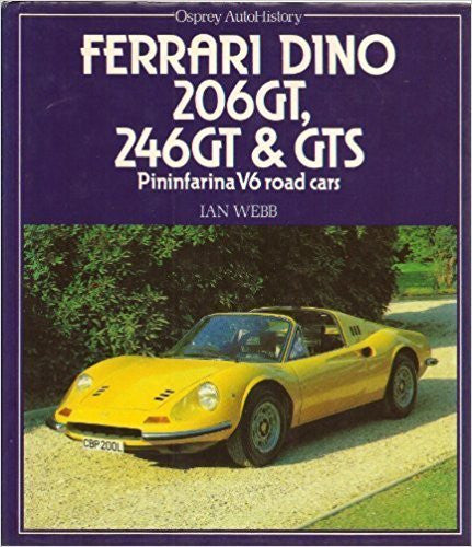 Ferrari Dino 206GT, 246GT & GTS Pininfarina V6 road cars - Osprey Auto History Series