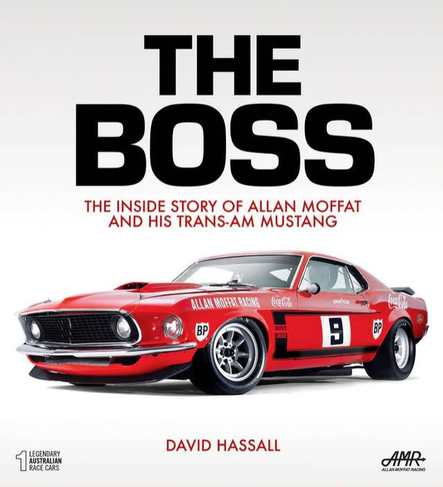 The Boss - The inside Story of Allan Moffat and his Trans-Am Mustang, book cover
