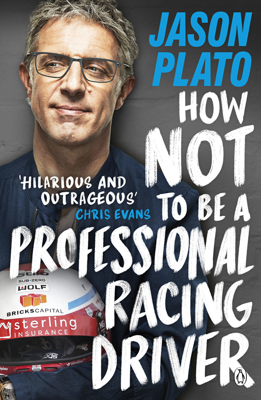 How Not to Be a Professional Racing Driver (Jason Plato) (9780241404164)