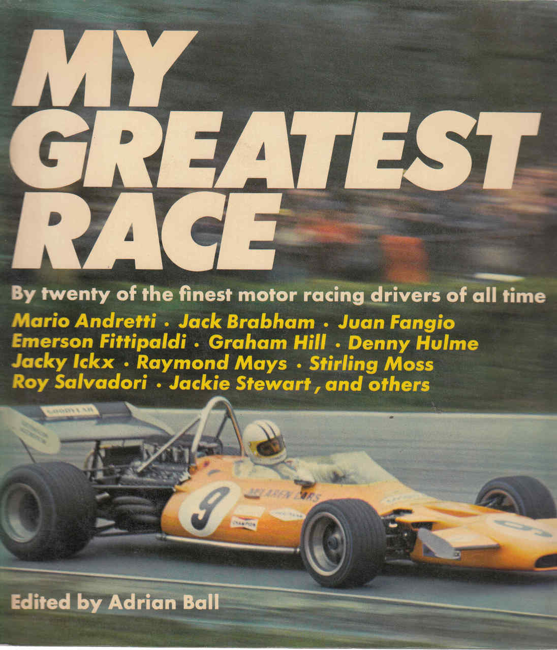 My Greatest Race: By Twenty of the finest motor racing drivers of all time (9780246107213)