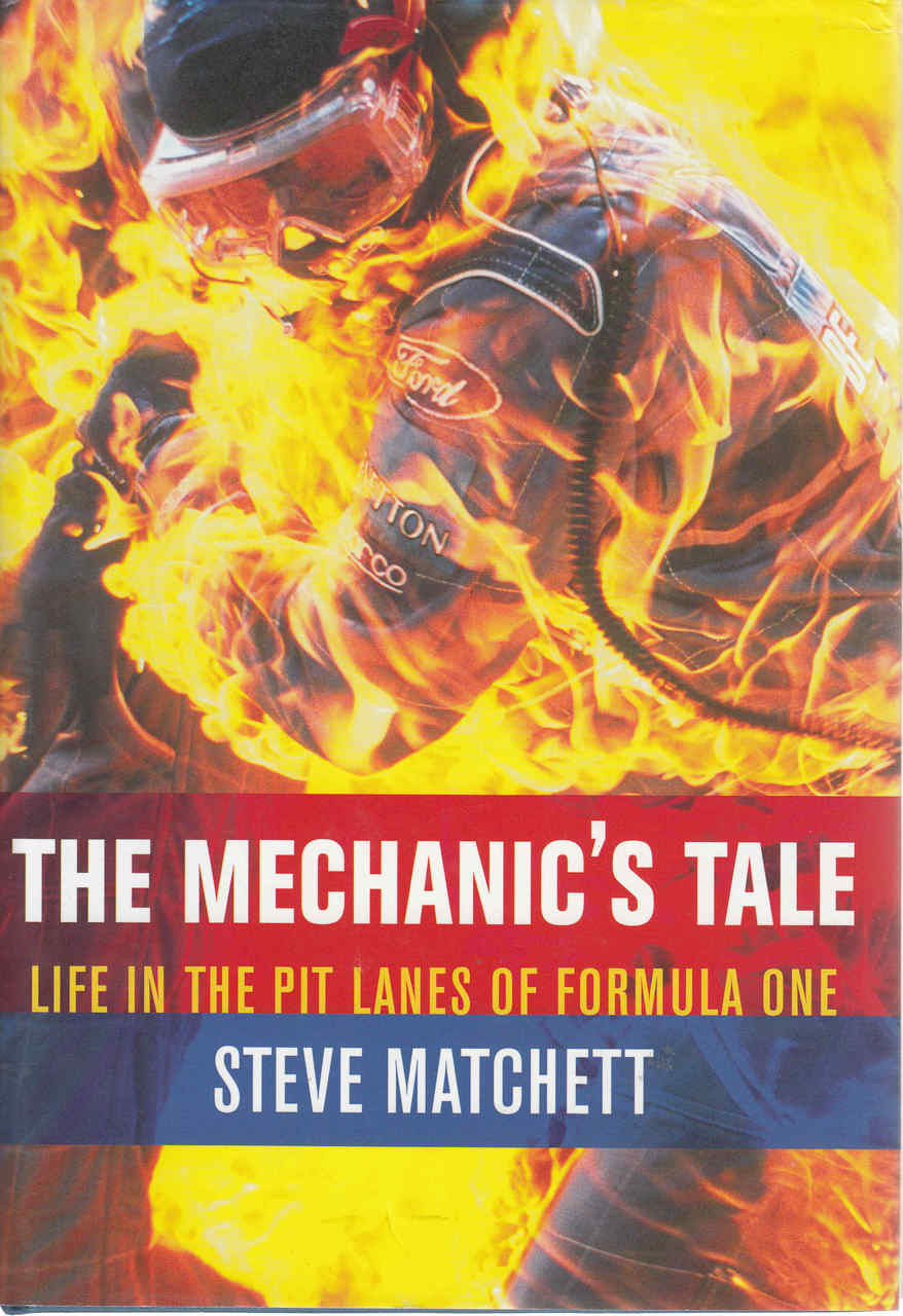 The Mechanic's Tale: Life In The Pit Lanes Of Formula One (9780297824916) -