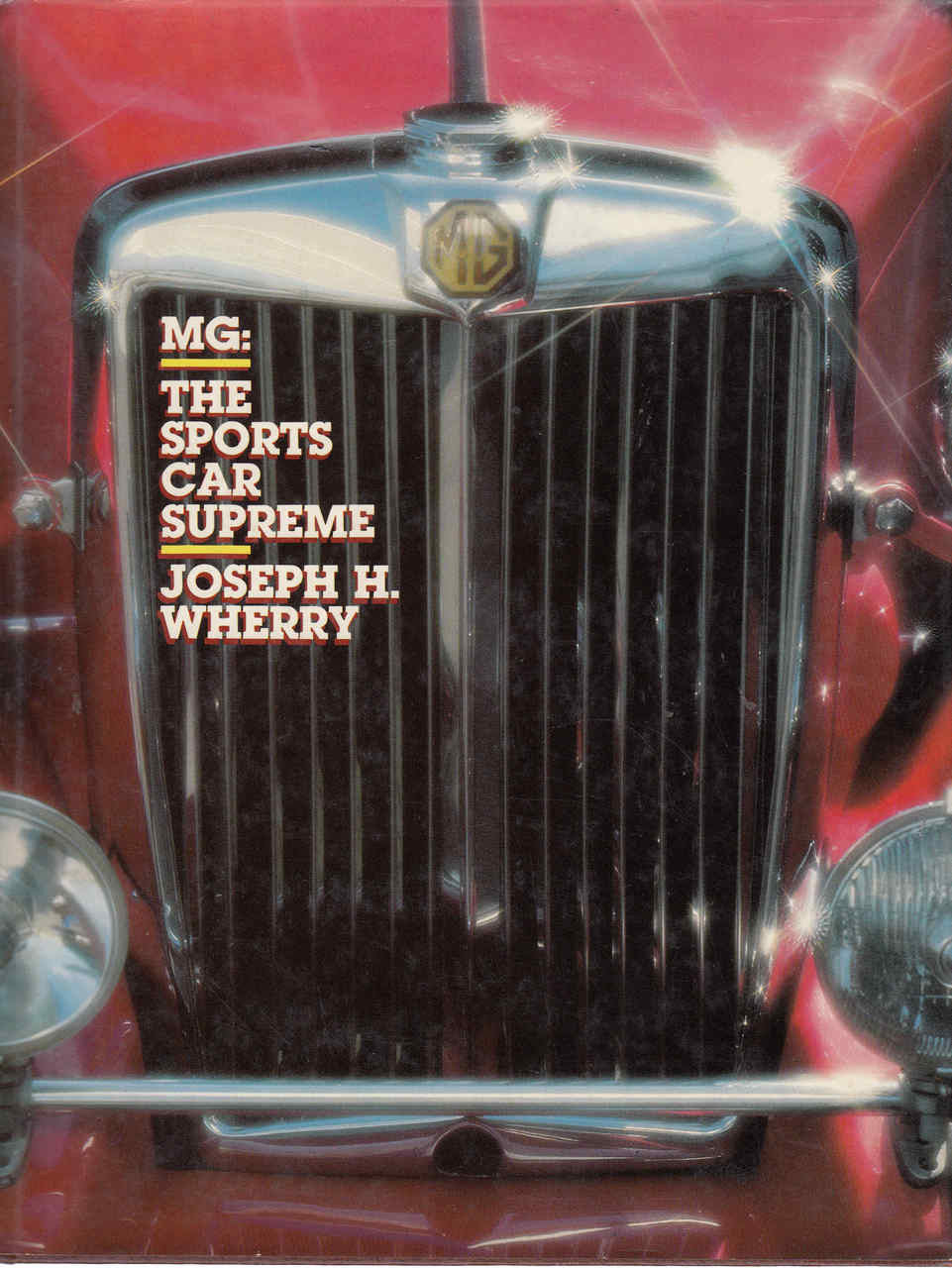 MG: The Sports Car Supreme (9780498025655)