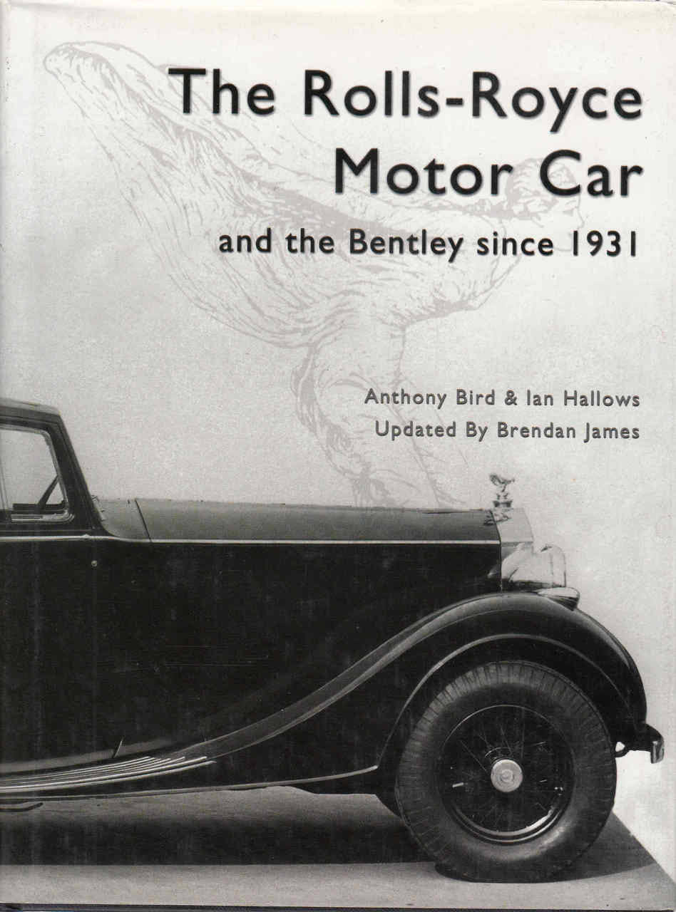 The Rolls-Royce Motor Car And The Bentley Since 1931 (Sixth Revised Edition) (9780713487497