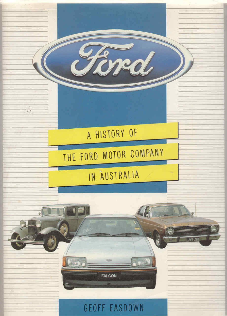 A History Of The Ford Motor Company In Australia (Hardcover Edition) (9780730201120)