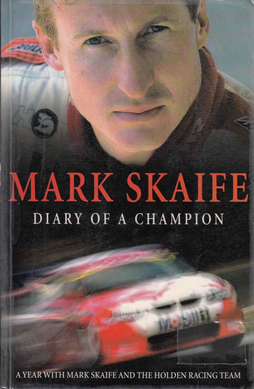 Mark Skaife: Diary Of A Champion (9780732274863)