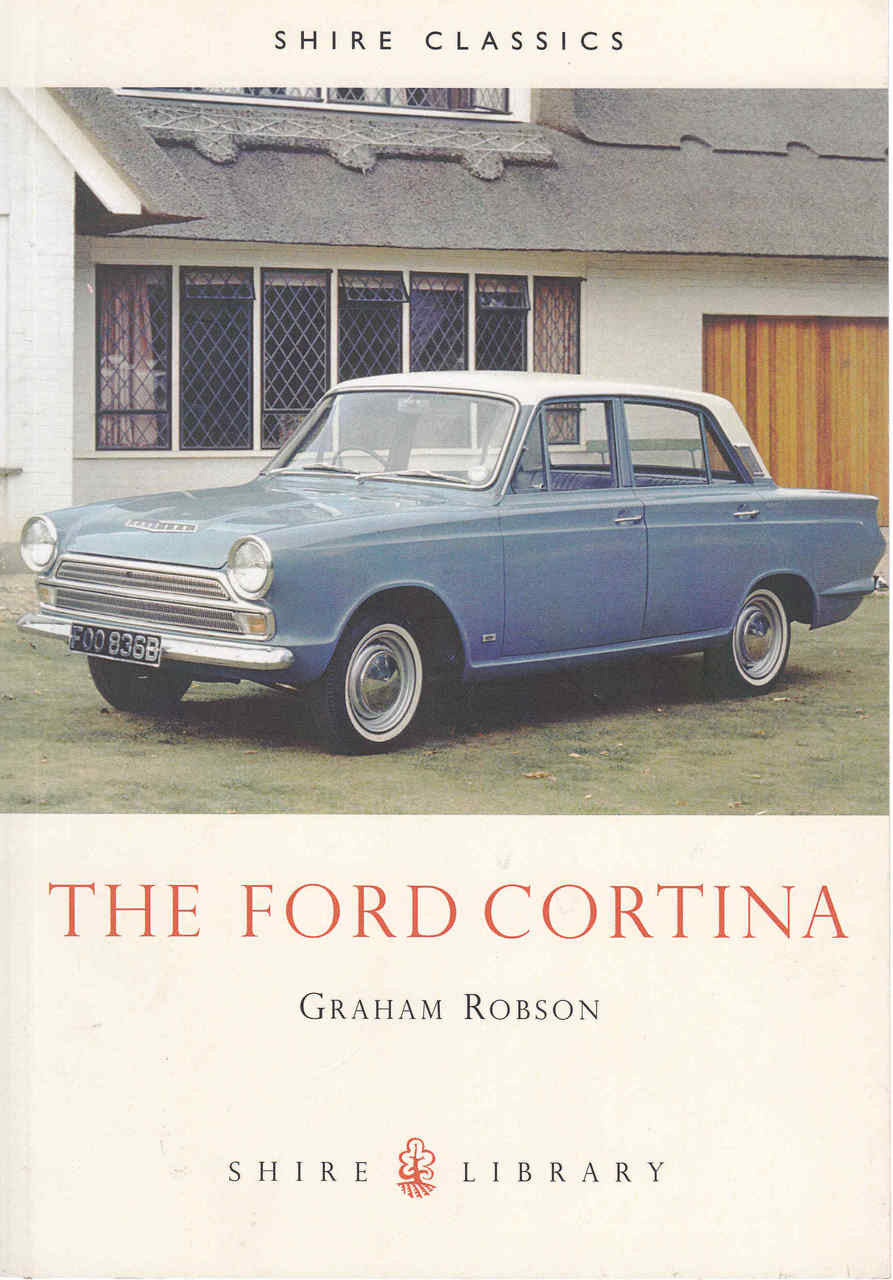 The Ford Cortina (Shire Classics) ( 9780747805199)