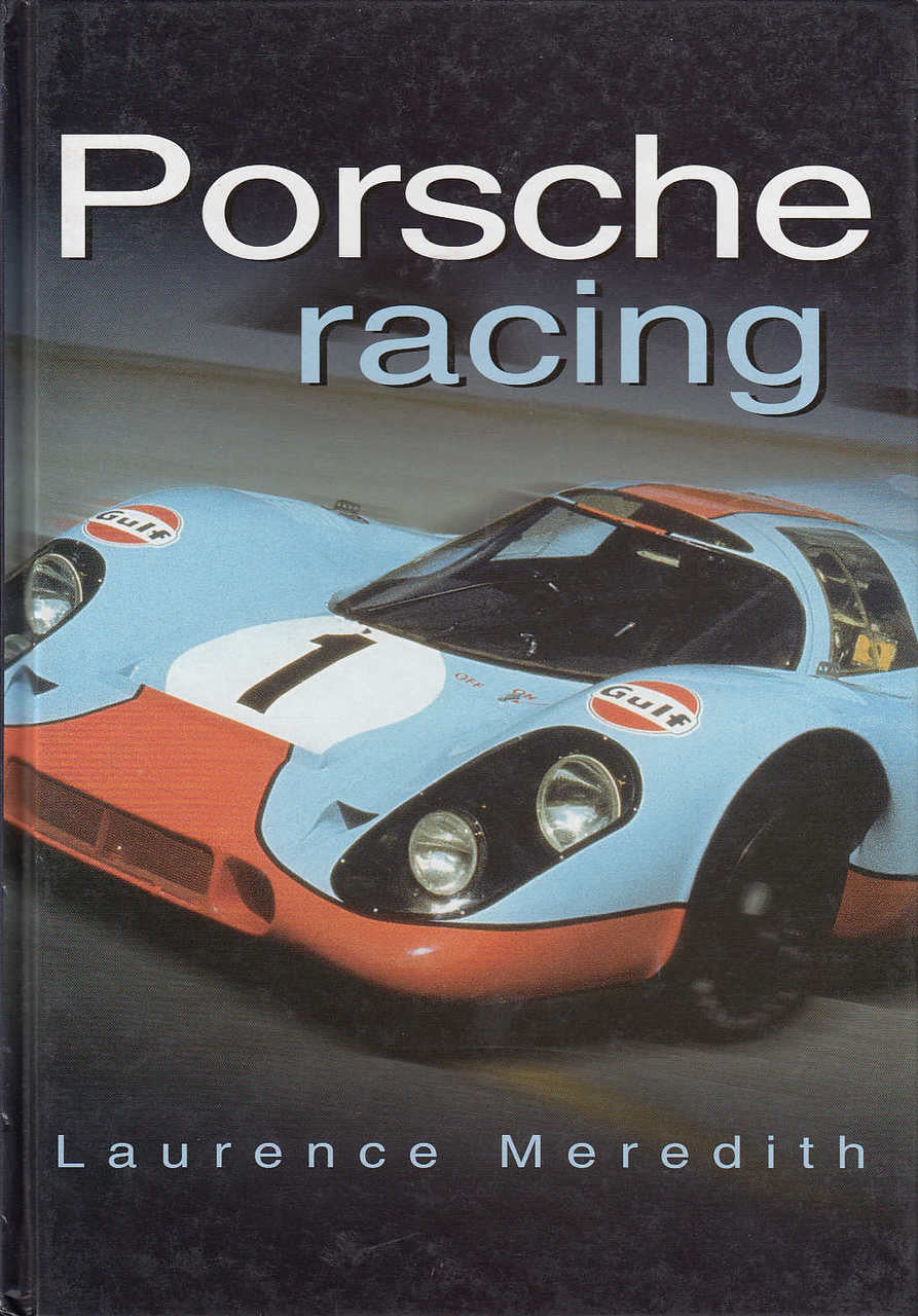 Porsche Racing (23 Apr 2001, by Laurence Meredith, Hardcover)