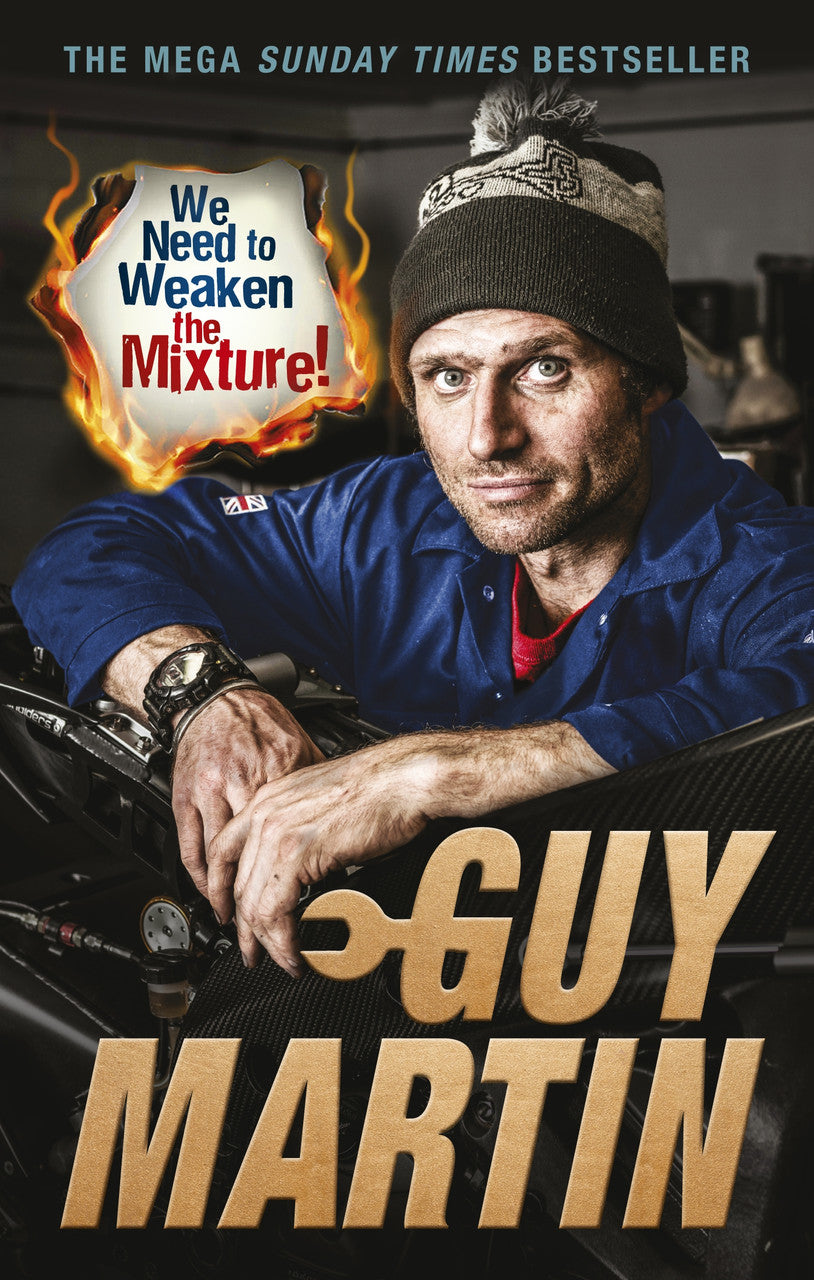 We Need to Weaken the Mixture (Guy Martin) (9780753545461)