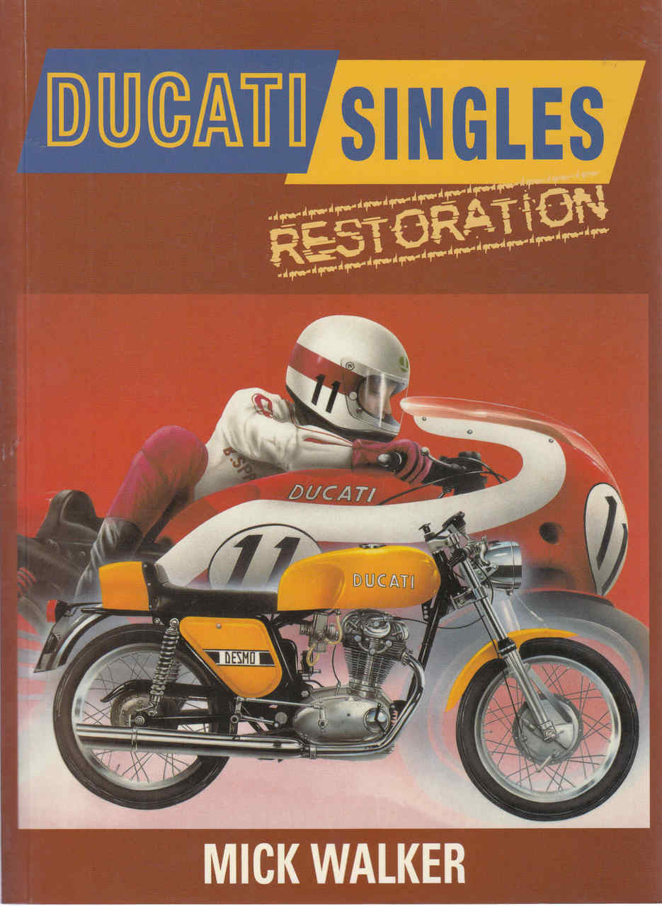 Ducati Singles Restoration (Mick Walker) (9780760317341) - front