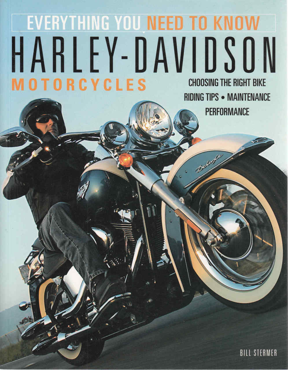 Everything You Need To Know: Harley-Davidson Motorcycles (9780760328101)