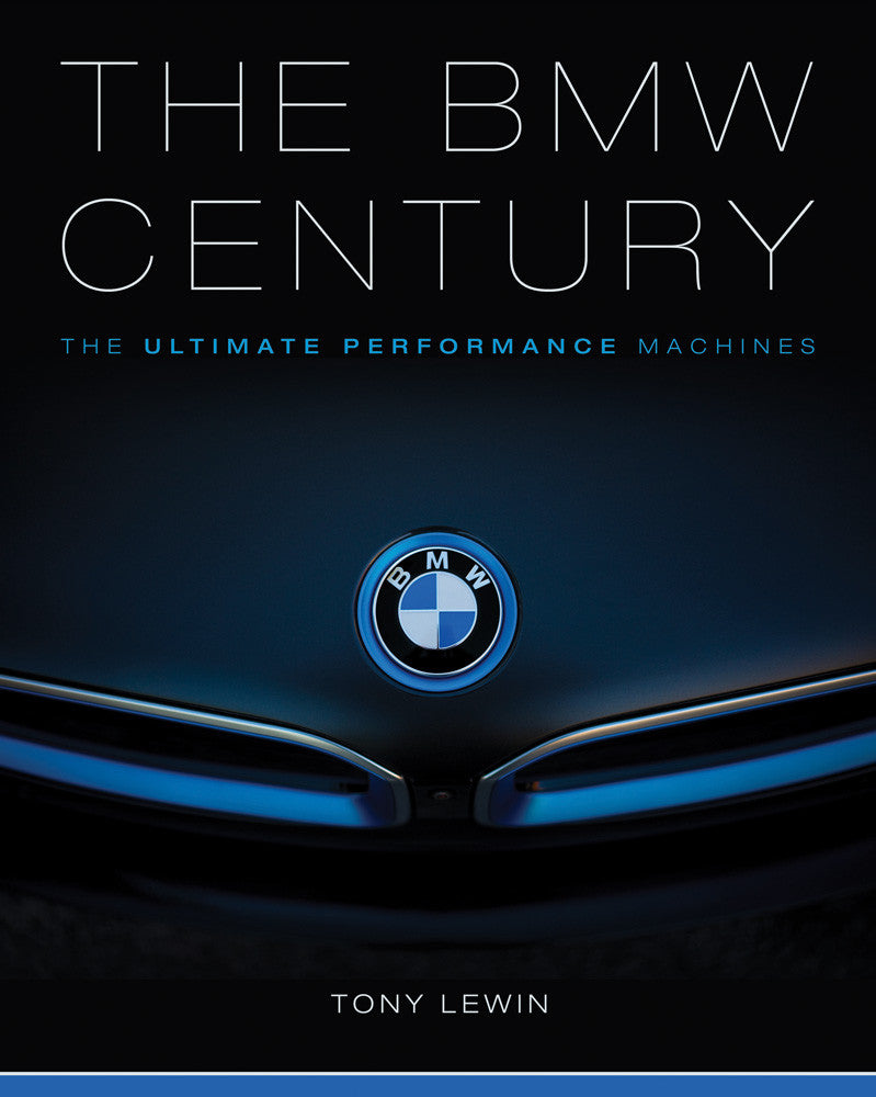 The BMW Century The Ultimate Performance Machines