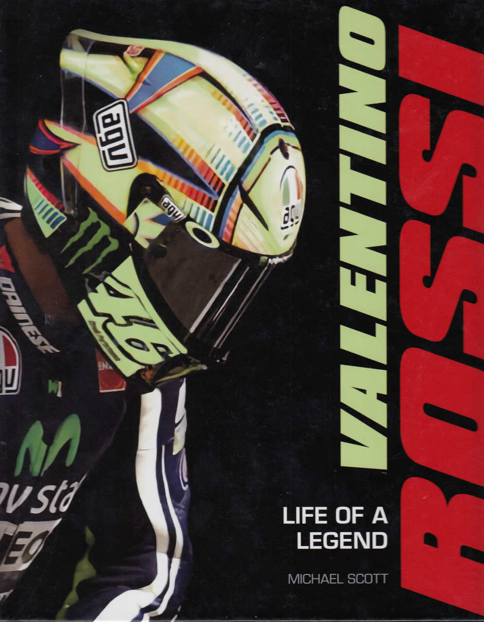 Valentino Rossi Life of a Legend by Michael Scott