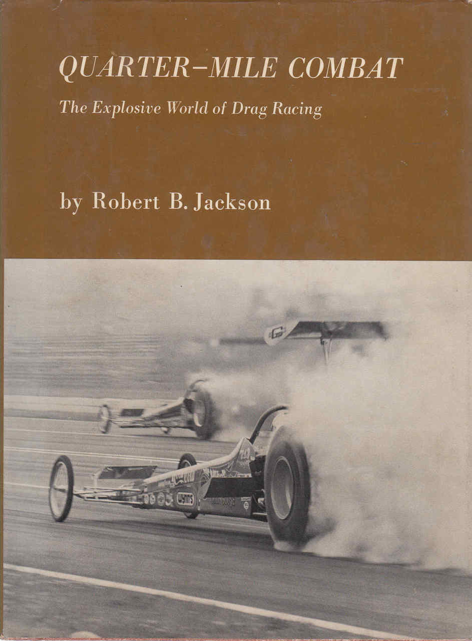 Quarter-Mile Combat: The Explosive World Of Drag Racing (9780809821044)
