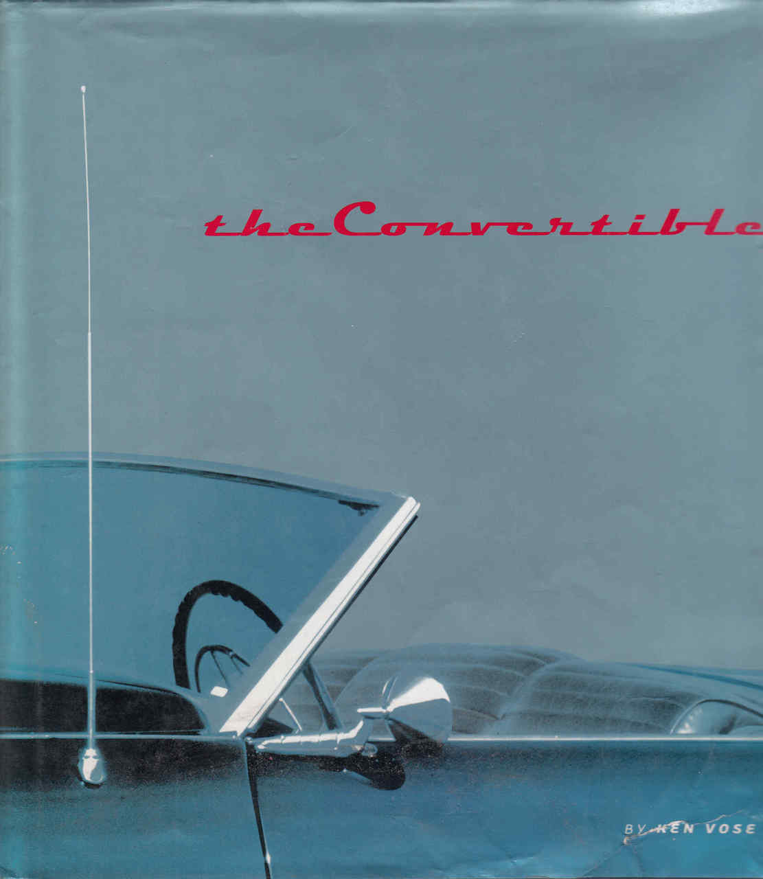 The Convertible (Ken Vose) (9780811824477)
